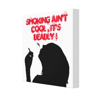 SMOKING AIN'T COOL, IT'S DEADLY