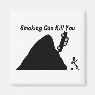 Smoking Can Kill You Magnet