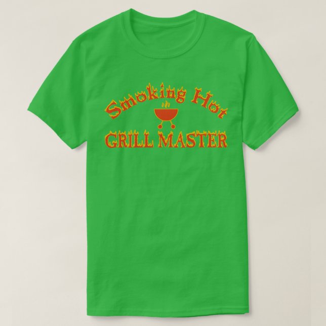 Smoking Hot Grill Master BBQ Barbeque Grilling Mea T-Shirt (Design Front)