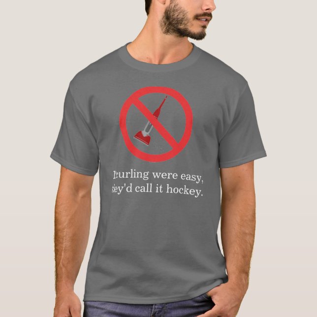 smoking, If curling were easy,they'd call it ho... T-Shirt (Front)