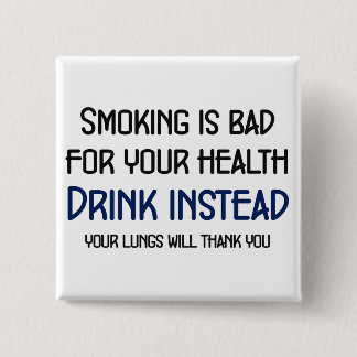 Smoking is bad for your health pinback button