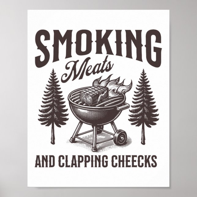 Smoking Meats And Clapping Cheeks Funny Bbq Meat S Poster (Front)