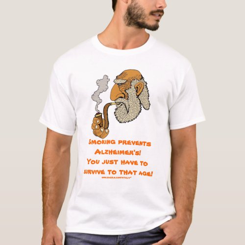 Smoking prevents Alzheimers funny t_shirt design