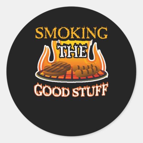 Smoking The Good Stuff Barbecue Grilling Classic Round Sticker