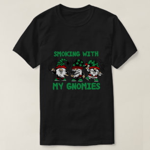 Smoking With My Gnomies Weed Leaf Gnome Lover T-Shirt
