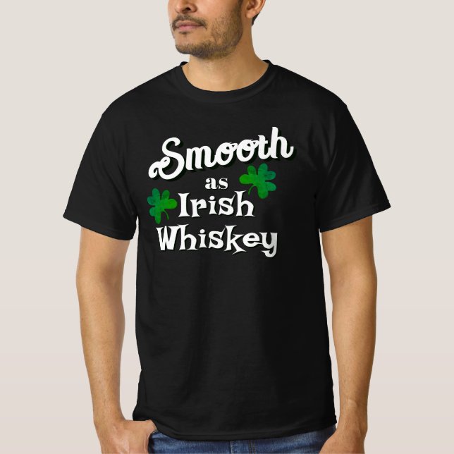 Smooth as Irish Whiskey Saint Patrick's Day Outfit T-Shirt (Front)