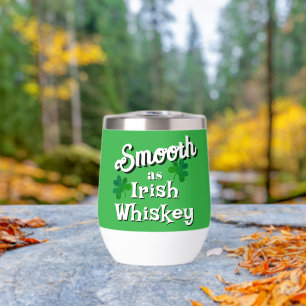 Smooth as Irish Whiskey Saint Patrick's Day Thermal Wine Tumbler