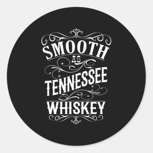 Smooth As Tennessee Whiskey Classic Round Sticker