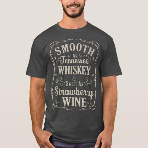 Smooth As Tennessee Whiskey Country Music  T_Shirt
