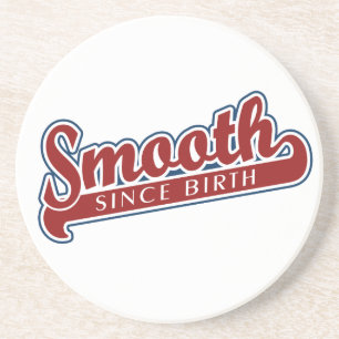 SMOOTH custom coaster