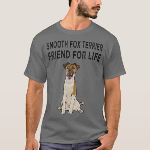Smooth Fox Terrier Friend For Life Dog Friendship  T_Shirt
