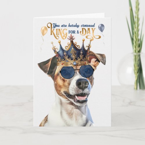 Smooth Jack Russell King for Day Funny Birthday Card