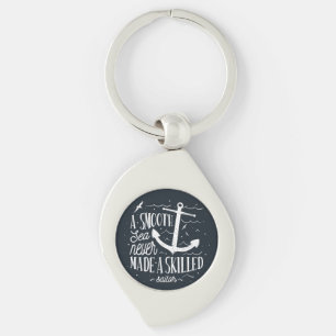 Smooth Sea Never Made a Skilled Sailor – Nautical Keychain