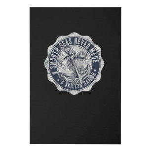 Smooth Seas Never Made a Skilled Sailor Faux Canvas Print