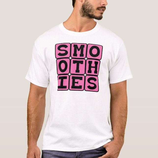 Smoothies, Healthy Fruit Drinks T-Shirt (Front)