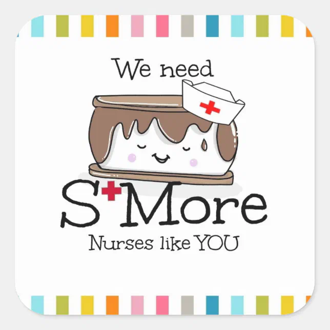 s'more nurses like you HCA appreciation week Square Sticker | Zazzle