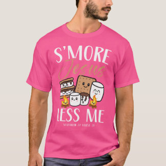 Smore Of Jesus Less Me Christian Camper Church Cam T-Shirt