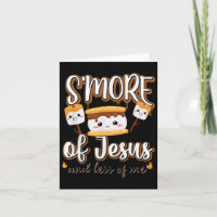 Smore Of Jesus Less Of Me Christian Camper Camping