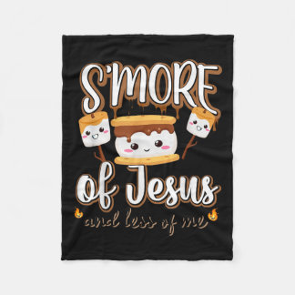 Smore Of Jesus Less Of Me Christian Camper Camping Fleece Blanket