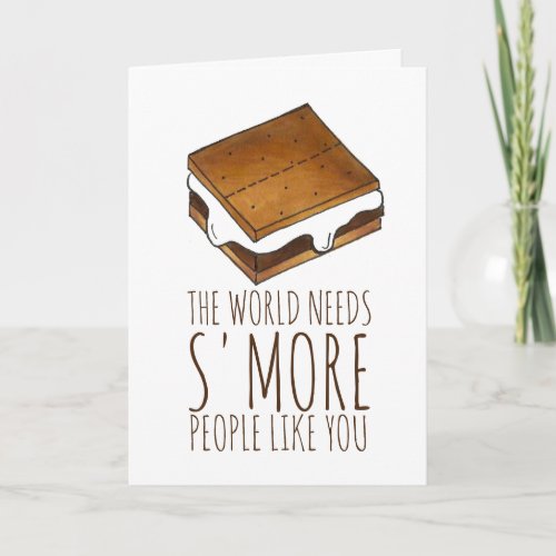 Smore People Like You Nice Work Campfire Smores Card