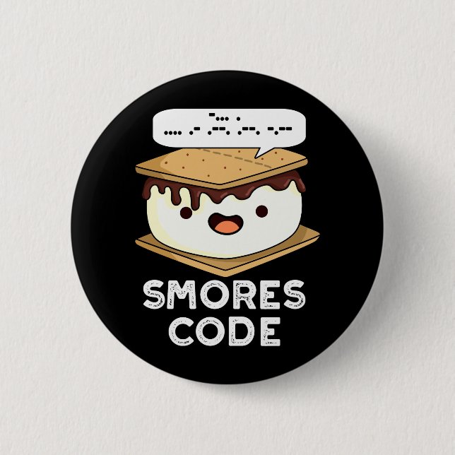 Smores Code Funny Food Pun Dark BG Button (Front)