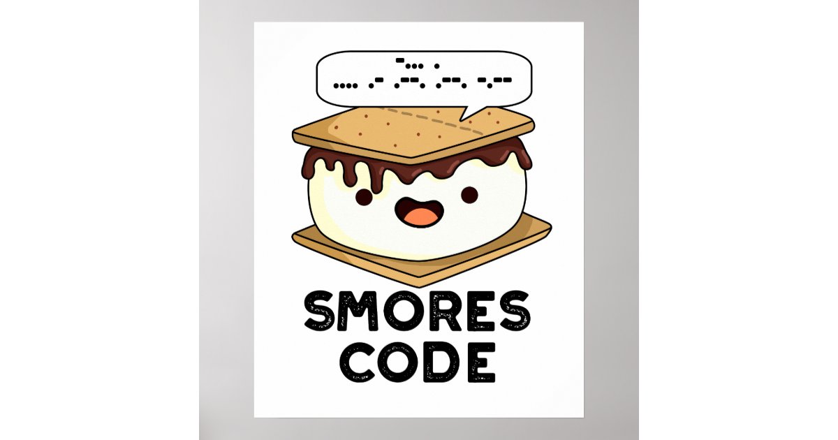 S'mores Code Smores Code Funny Food Pun Poster | Zazzle