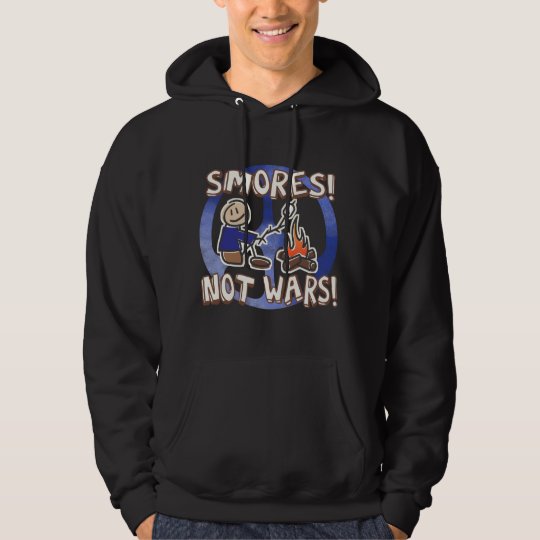 S'mores Not Wars Hoodie