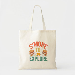 S'mores To Explore Funny Outdoors Campsite Hiking Tote Bag