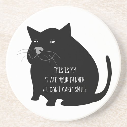 Smug Fat Black Cat Funny Quote Coaster