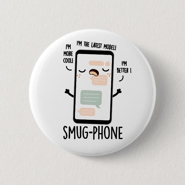 Smug Phone Funny Cellphone Pun  Button (Front)