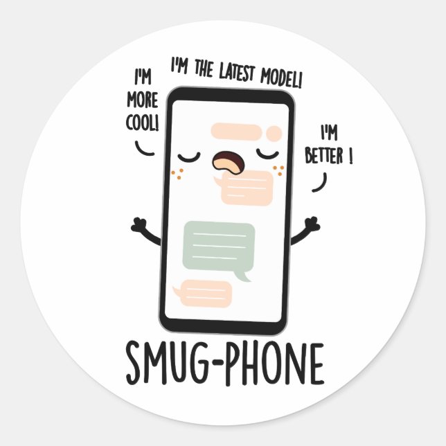 Smug Phone Funny Cellphone Pun  Classic Round Sticker (Front)
