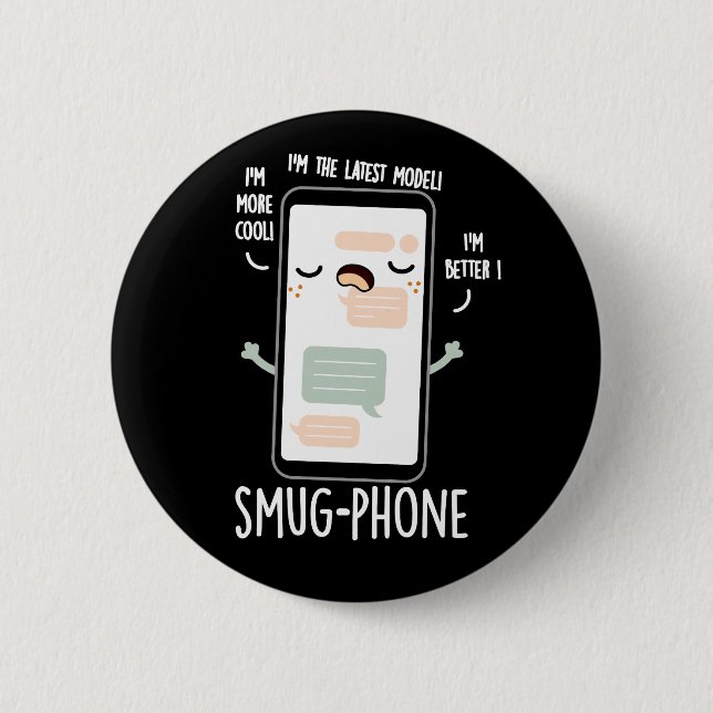 Smug Phone Funny Cellphone Pun Dark BG Button (Front)