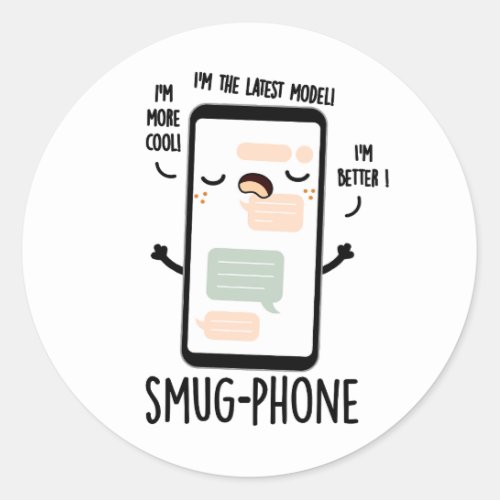 Smug Phone Funny Cellphone Puns Classic Round Sticker