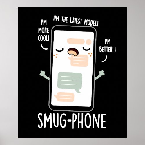 Smug Phone Funny Cellphone Puns Dark BG Poster