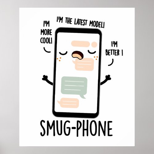 Smug Phone Funny Cellphone Puns Poster