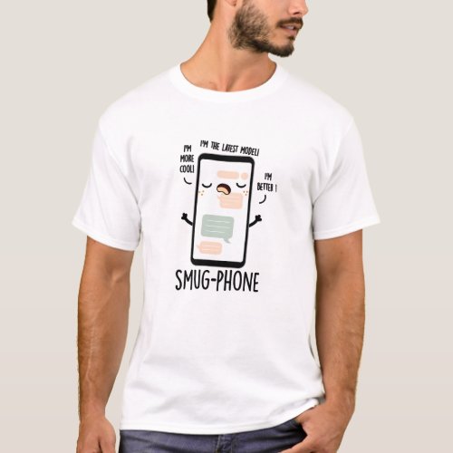 Smug Phone Funny Cellphone Puns T_Shirt