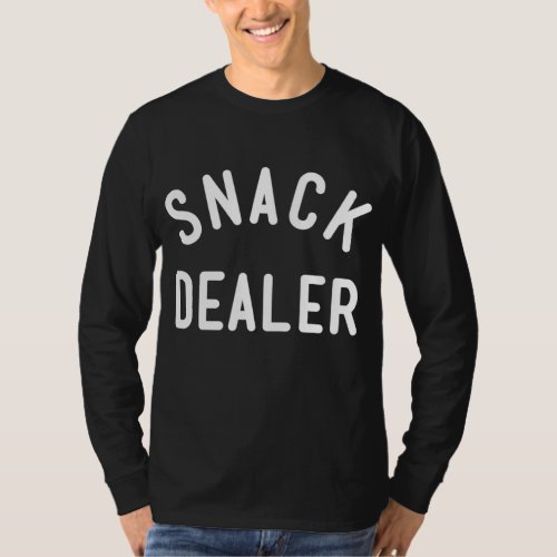 Snack Dealer Mom Teacher Daycare Funny Gift Presen T_Shirt