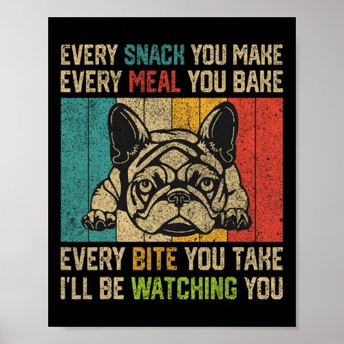 Snack You Make Fun French Bulldog  Poster