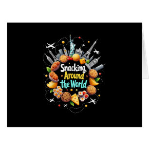 Snacking Around The World Fast Food Travel Travele Cards