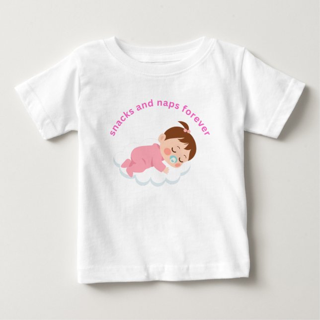 snacks and naps  baby T-Shirt (Front)