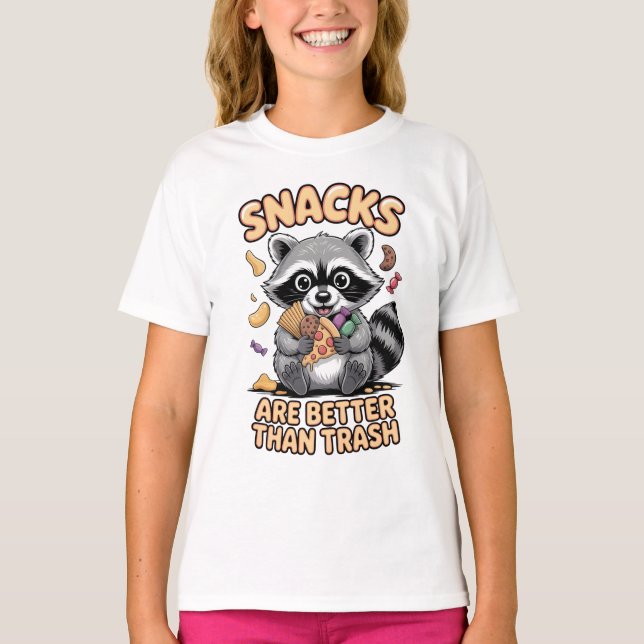 Snacks Are Better Than Trash, Funny Raccoon T-Shirt (Front)