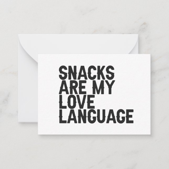 Snacks are my Love Language Funny Food lover Gift Note Card (Front)