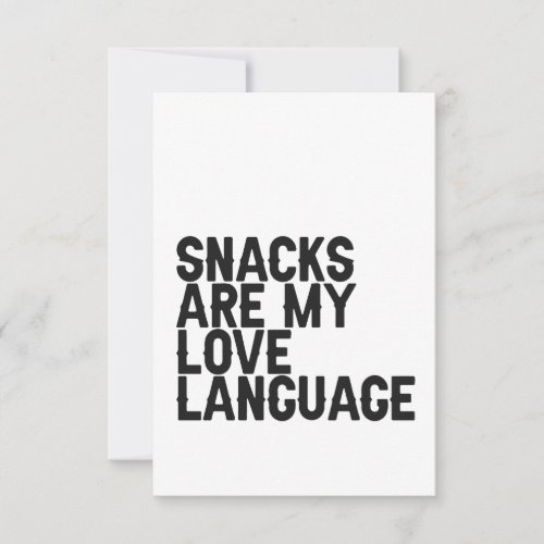 Snacks are my Love Language Funny Food lover Gift Thank You Card