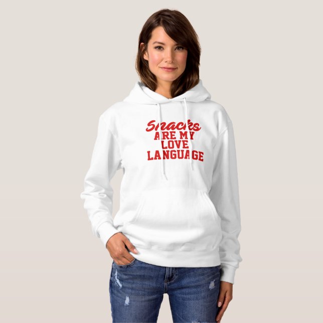 Snacks Are My Love Language      Hoodie (Front Full)
