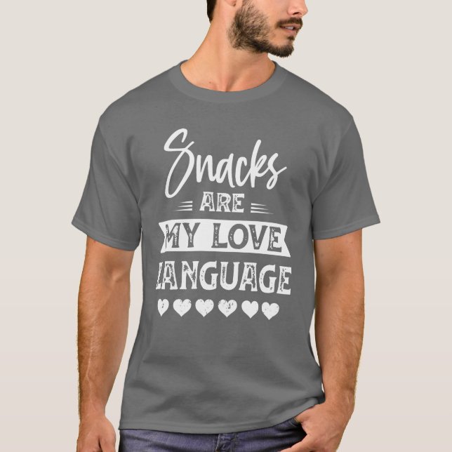 Snacks are My Love Language Love Gift retro T-Shirt (Front)