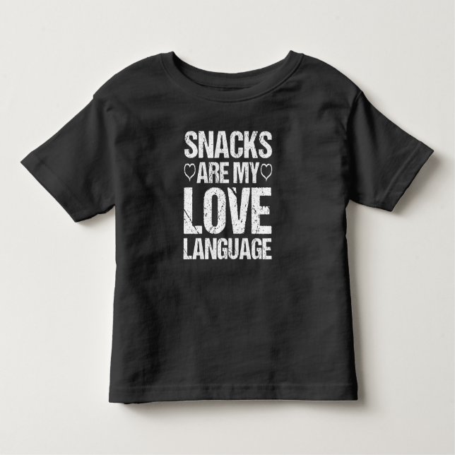 Snacks Are My Love Language, Snacks Lovers Toddler T-shirt (Front)