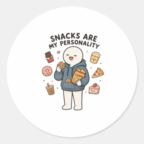 Snacks Are My Personality Funny Snack Lover Meme Classic Round Sticker