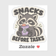 Snacks Before Tasks Sleepy Raccoon