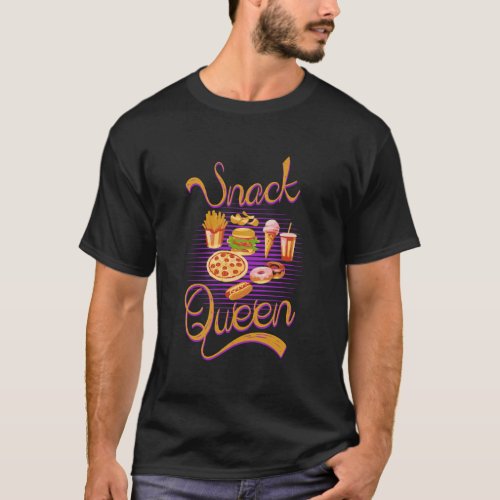Snacks Funny Snack Girl Snacking Gift Snack Queen T_Shirt
