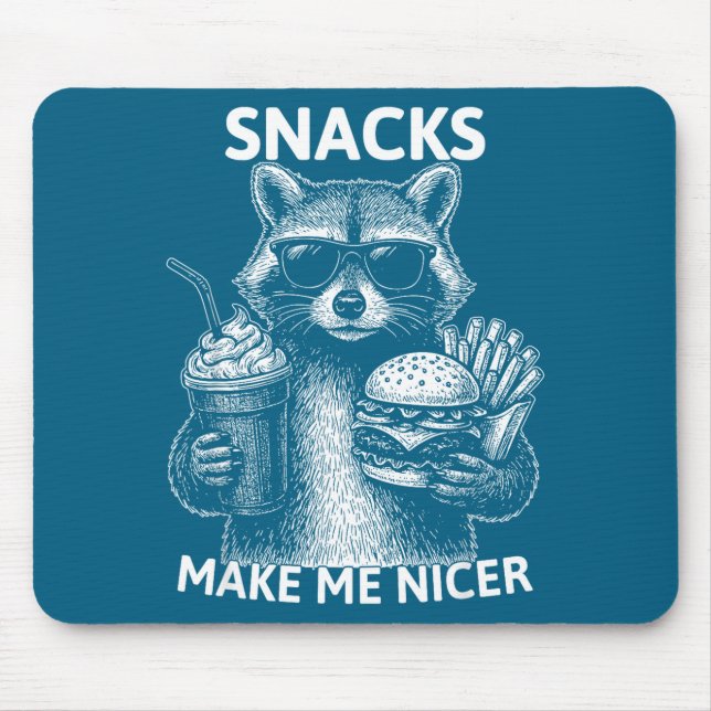 Snacks Make Me Nicer Funny Raccoon Sarcastic Anima Mouse Pad (Front)